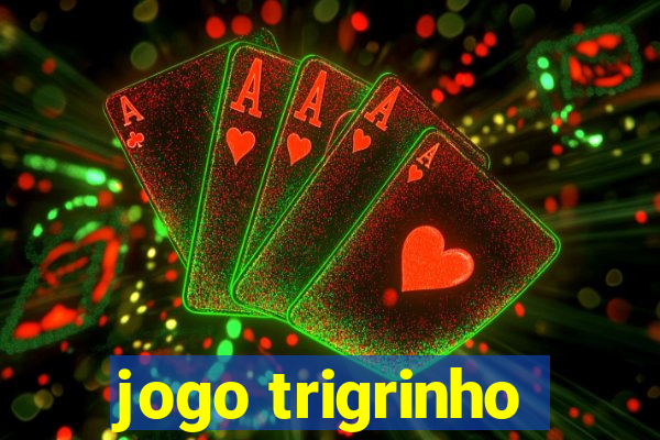 jogo trigrinho